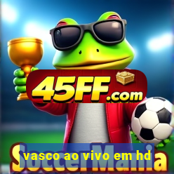 vasco ao vivo em hd